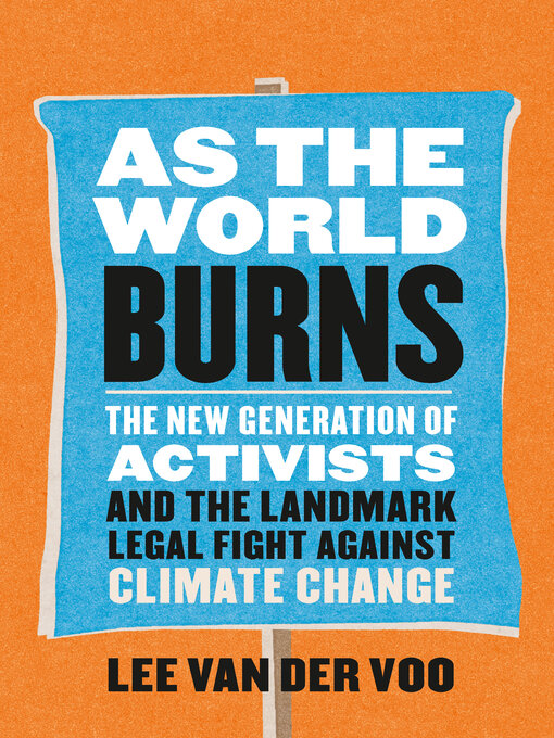 Title details for As the World Burns by Lee van der Voo - Available